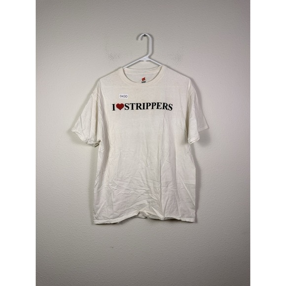Hanes Other - Vintage Y2K I Love Strippers T-Shirt Funny Adult Humor Mens Sz L Text Tee